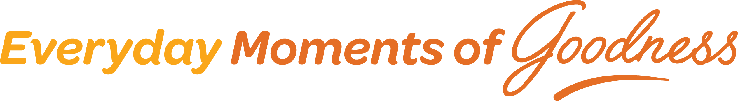 Every day moments of goodness